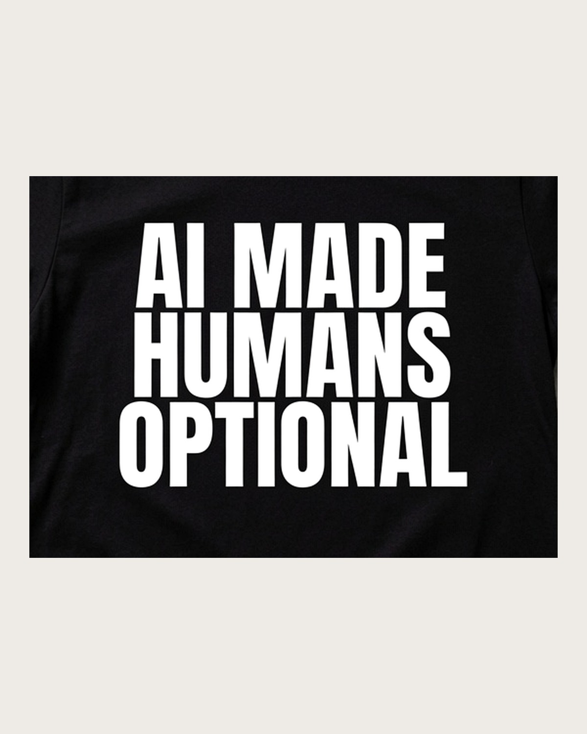 Close detail of the AI Made Humans Optional print